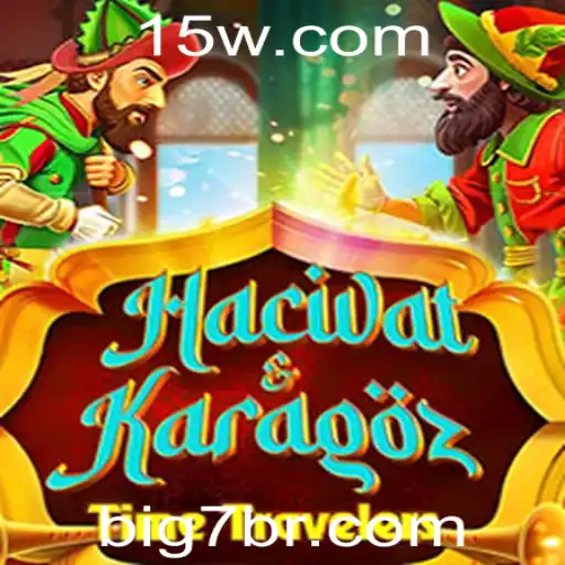 Big7 - HacivatandKaragoz: Descubra o Encanto do Jogo e Sua Conexão com Big7